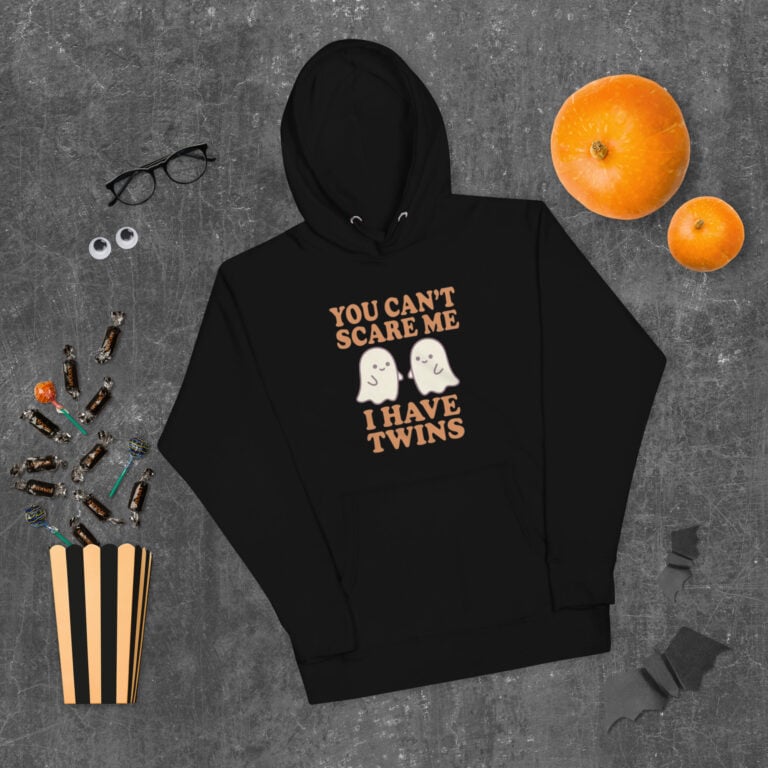 You Can’t Scare Me I Have Twins Hoodie