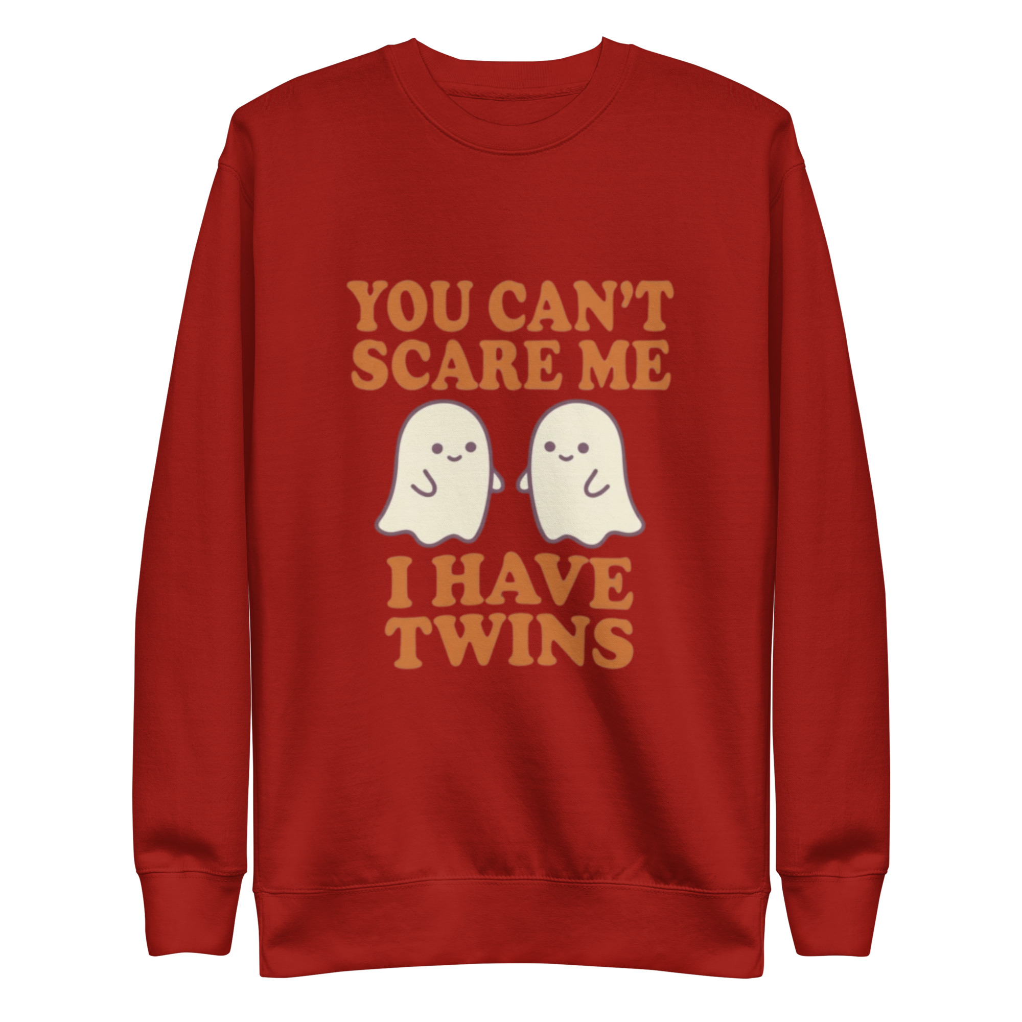 You Can't Scare Me I Have Twins Premium Sweatshirt - Image 5