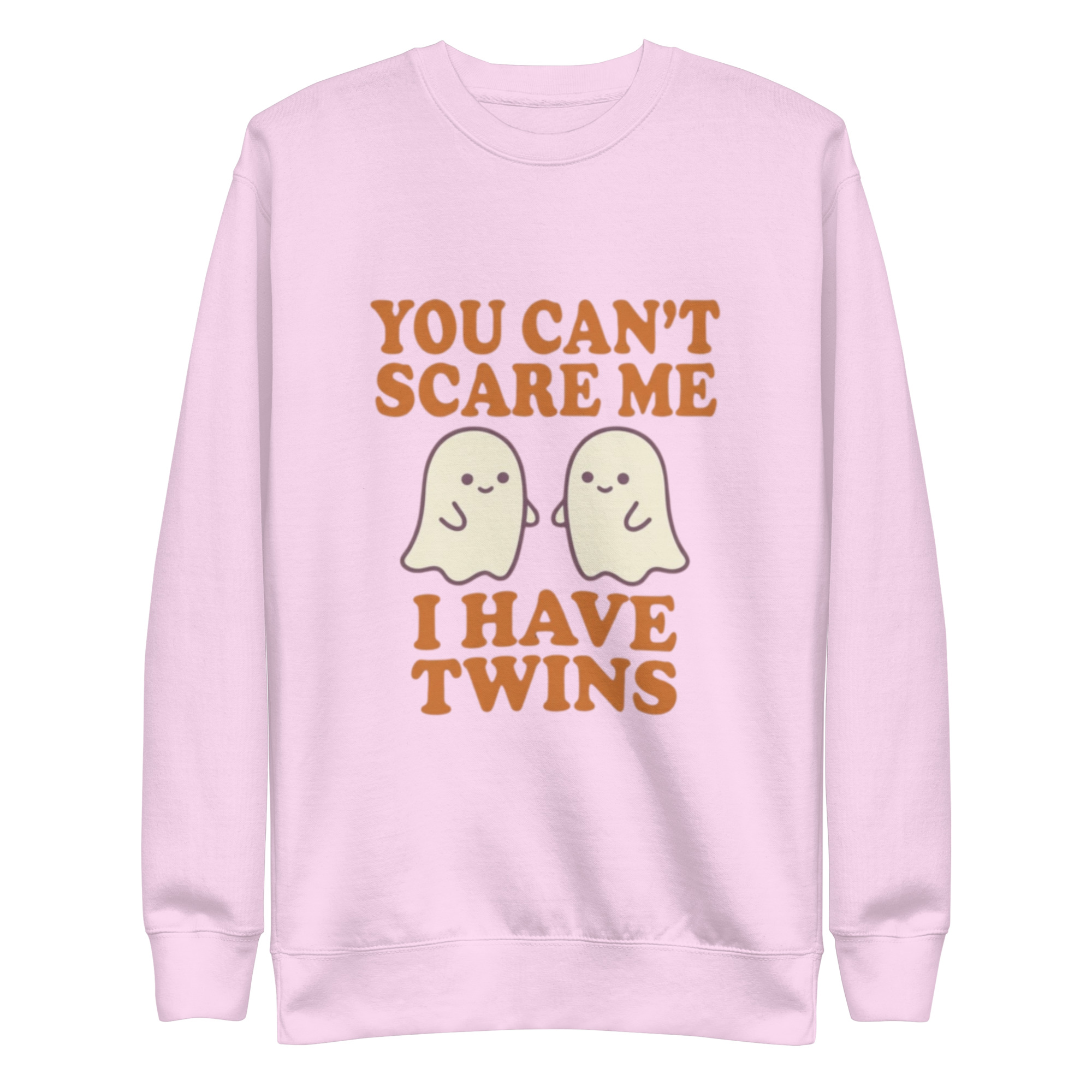 You Can't Scare Me I Have Twins Premium Sweatshirt - Image 11