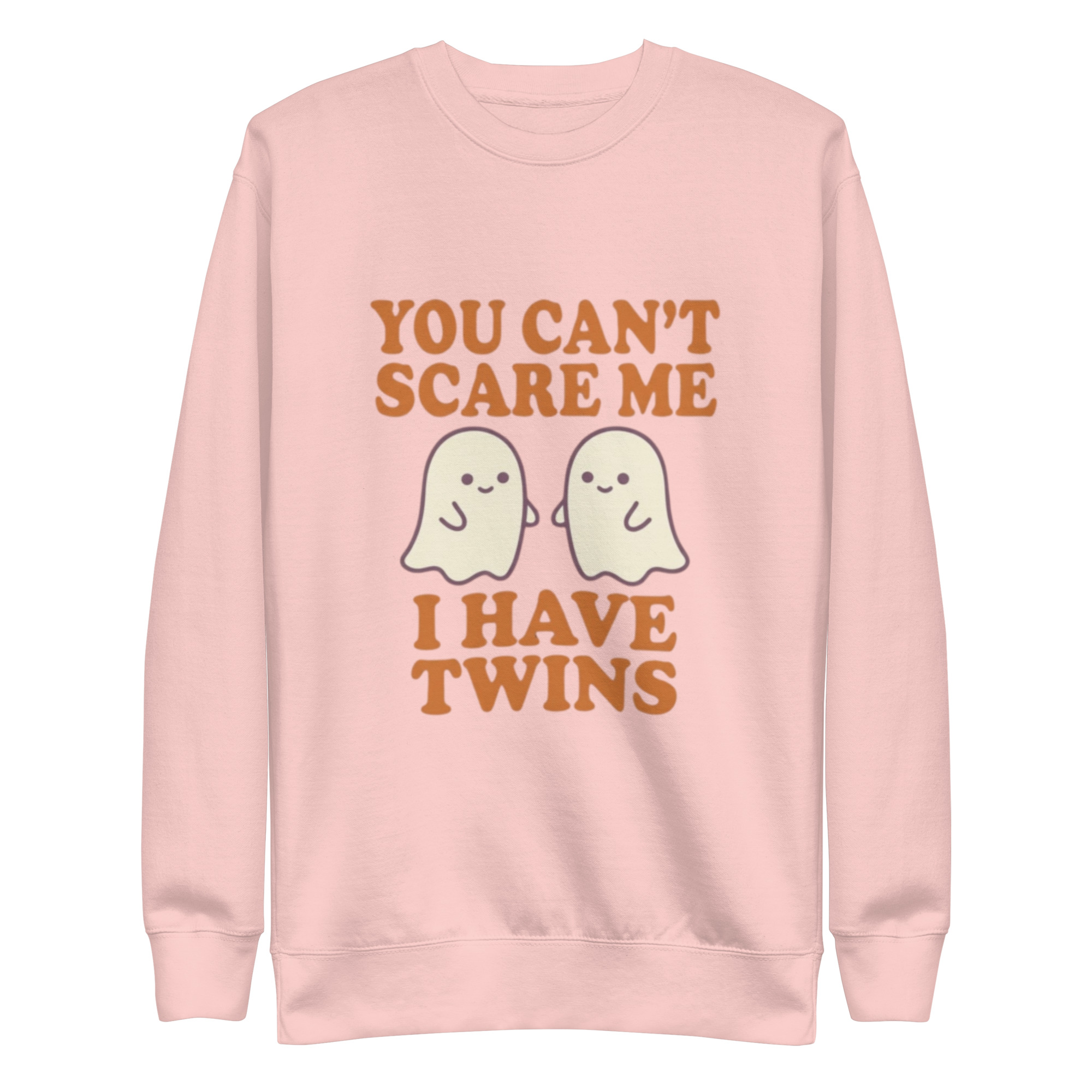 You Can't Scare Me I Have Twins Premium Sweatshirt - Image 9
