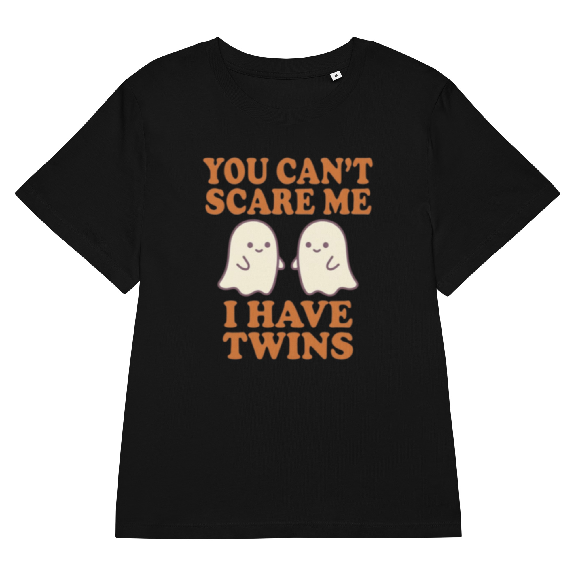You Can't Scare Me I Have Twins T-Shirt